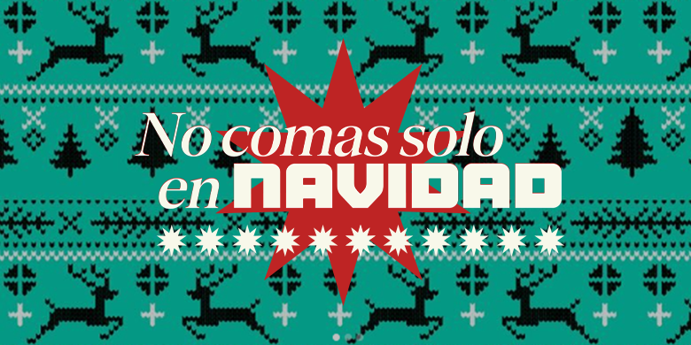 No comas solo en navidad